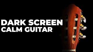 Relaxing Acoustic Guitar Instrumental Music【 Black Screen 10 hours 】Sleep Songs  Dark Screen Video