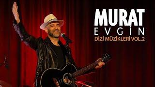 Murat Evgin - Dizi Müzikleri II Live Medley