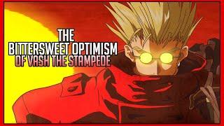 Love & Peace The Bittersweet Optimism Of Vash The Stampede