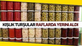 110 Çeşit Kışlık Turşu Raflarda Yerini Aldı