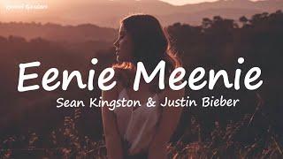 Justin Bieber - Eenie Meenie Lyrics Ft.Sean Kingston