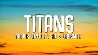 Major Lazer ft. Sia & Labrinth - Titans Lyrics