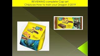 Reviewing 2019 COMPLETE cap set Chipicao How to Train your Dragons 3.