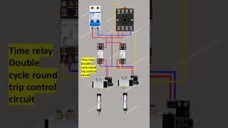 Timer relay double cycle round trip  control circuit @Electricalgenius