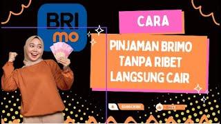 CAIR BRIMO -  Cara Pinjam Uang di BRIMO  Pinjam Uang di Brimo 10 Juta