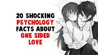 One-Sided Love 20 Shocking Psychology Facts