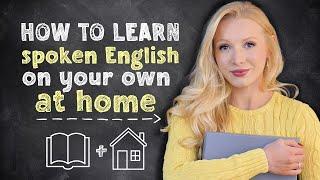 How to learn Spoken English on your own at home 8 step action plan + Free PDF & Quiz