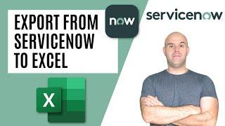 How To Export Data From ServiceNow To Excel