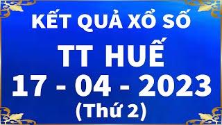 Xổ số Huế ngày 17 tháng 4 - XSTTH 174 - XSTTH - KQXSTTH  Xổ số kiến thiết Thừa Thiên Huế hôm nay