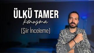 Çok Canım Sıkılıyor Kuş Vuralım İstersen  Ülkü Tamer-Konuşma Şiir İncelemesi Tamamı