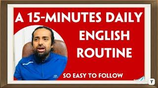 How to Establish a 15-Minute Daily Routine for Learning English  Rupam Sil