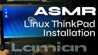 ASMR Installing Linux on ThinkPad T430 No Talking
