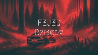 FEJER - Remedy Extended Release  Extended Remix