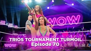 WOW Episode 70 - Trios Tournament Turmoil  Full Episode  WOW - Women Of Wrestling