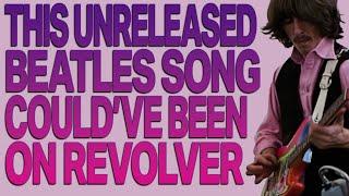 WHAT IF This Unreleased Beatles Song On Revolver?