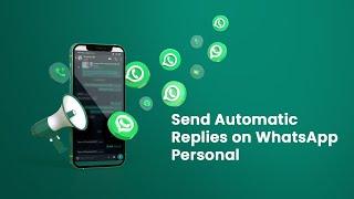 How To Send Automatic Replies on WhatsApp Personal