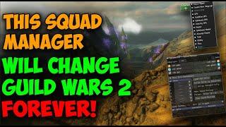 This Squad Manager Will Change Guild Wars 2 FOREVER