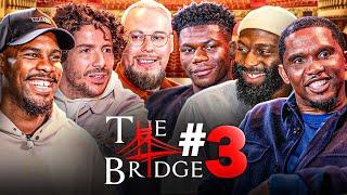 The Bridge  S01-E03  Ft Samuel Etoo Cédric Doumbé Mike Maignan and Redouane Bougheraba  SUB