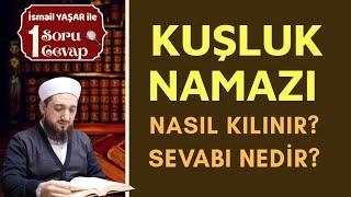 KUŞLUK duhâ NAMAZI Nedir?  Ne Zaman Kılınır?