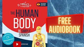 The Human Body in Simple Spanish Olly Richards full free audiobook real human voice.