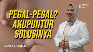 TANYA DOKTER Pegal-Pegal Setelah Healing Jalan-Jalan? Akupuntur Solusinya