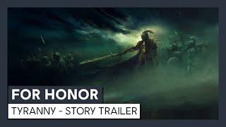 For Honor - Y4S2 - Tyranny Story Trailer