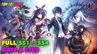 Full SS1+SS2+SS3+SS4  Cuộc Hẹn Sống Còn - Date A Live  Tóm Tắt Anime  Review Anime