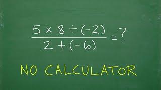 Numeric Expression – simplify very carefully with NO CALCULATOR