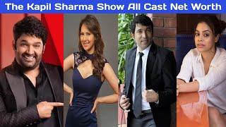 Net Worth Of All Cast In The Kapil Sharma Show  The Kapil Sharma Show Season 4 All Cast Net worth