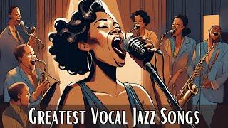 Greatest Vocal Jazz Songs Vocal Jazz Smooth Jazz