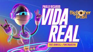 Paulo Ricardo  Vida Real 2023 feat. Dennis DJ e Funk Orquestra