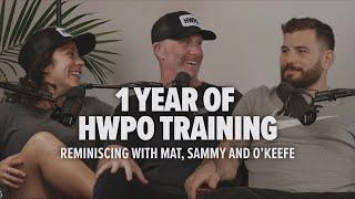 One Year of HWPO Training Reminiscing with Mat Sammy and OKeefe