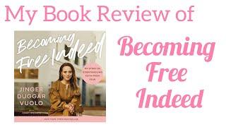 My Book Review on Becoming Free Indeed by Jinger Duggar  Vuolo