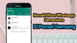 Cara Menonaktifkan WhatsApp Sementara Di Hp Samsung