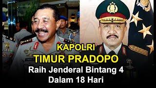 JENDERAL TIMUR PRADOPO Mantan KAPOLRI yang Raih Jenderal Bintang 4 Dalam 18 Hari