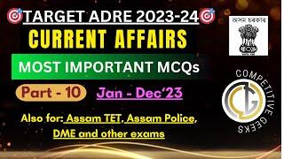 CURRENT AFFAIRS for ADRE 2.0  Part-10  Assam Direct Recruitment Exam  Assam TET DMEAssam Police