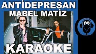 Antidepresan - Mabel Matiz - Mert Demir   Karaoke    Sözleri   COVER