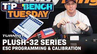 HobbyKings Tips Bench Tuesday - Program and Calibrate the Turnigy Plush-32 Series ESC