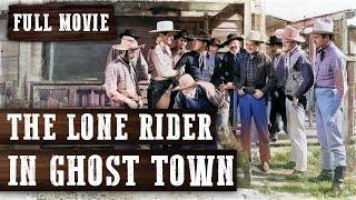 THE LONE RIDER IN GHOST TOWN  George Houston  Full Western Movie  English  Free Wild West Movie