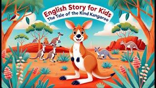 The Tale of The Kind KangarooEnglish Story for Kids