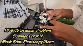 Hp 1005 scanner error fix  Scanner error 12  Scanner problem fix  hp 1005 black  scan problem