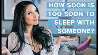 How Soon Is Too Soon to Sleep with Someone? - Dating Advice for Women