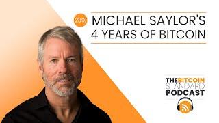 239. Michael Saylors 4 years of bitcoin