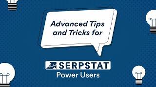 Mastering Serpstat Advanced Tips and Tricks for Power Users