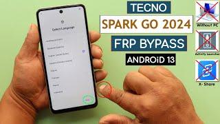 Tecno Spark Go 2024 BG6 Android 13 Frp BypassUnlock Without PC- Without Activity Launcher