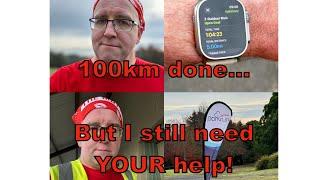 100km done --  but theres still more running to do and I need YOUR help