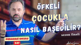 Pedagoji Okulu 247 - Öfkeli Çocukla Nasıl Baş Edilir?