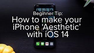 How to make your iPhone ‘Aesthetic’ with iOS 14