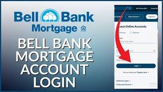 How to Login Bell Bank Mortgage Account 2024?