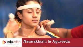 Navarakkizhi in Ayurveda Monsoon Rejuvenation  India Video